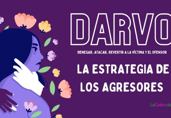 DARVO, la técnica narcisista que usan los abusadores contra las víctimas