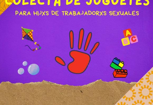 ¡Únete a la colecta y regala juguetes para hijxs de trabajadoras sexuales!