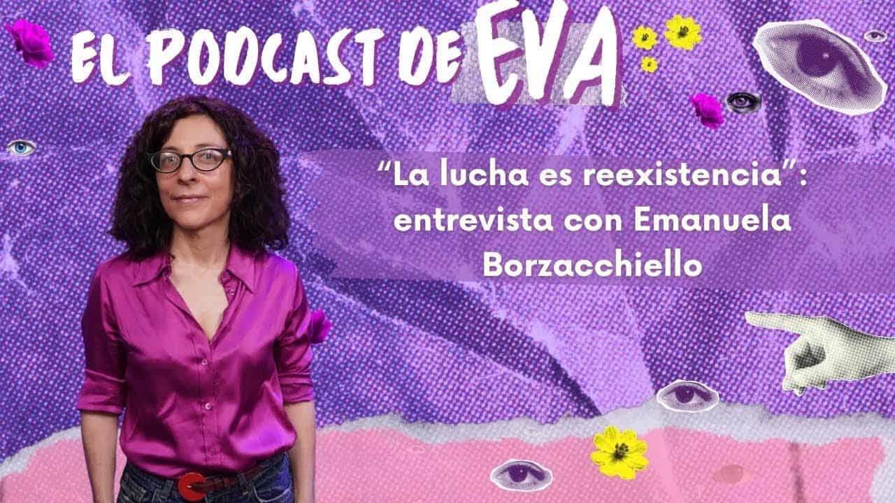 “La lucha es reexistencia”: entrevista con Emanuela Borzacchiello