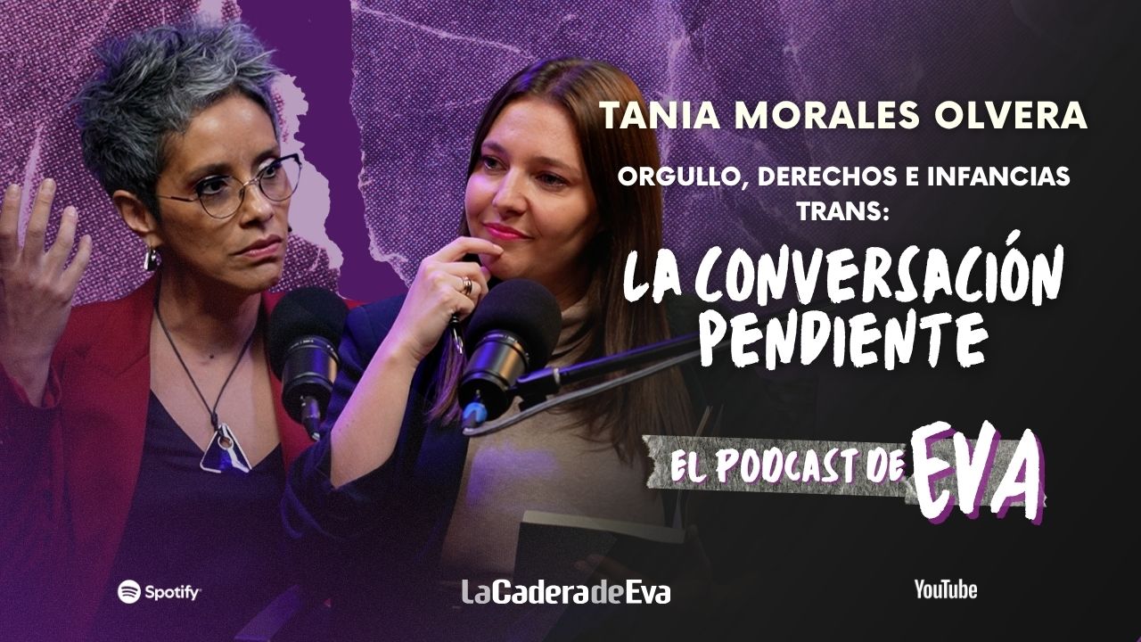 Infancias trans: mitos, derechos y pendientes con Tania Morales Olvera